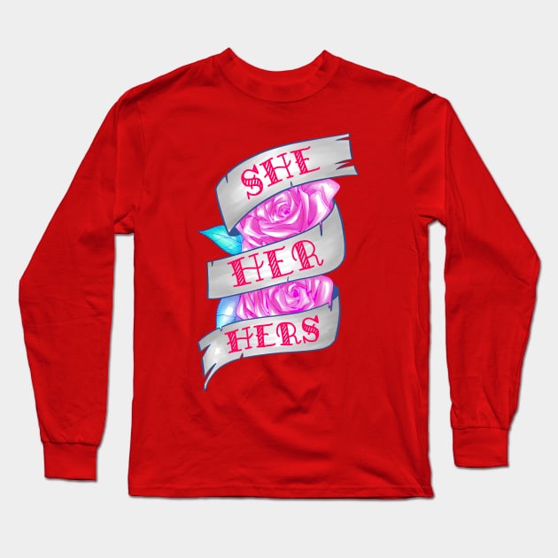 She/Her/Hers Long Sleeve T-Shirt by Kytri